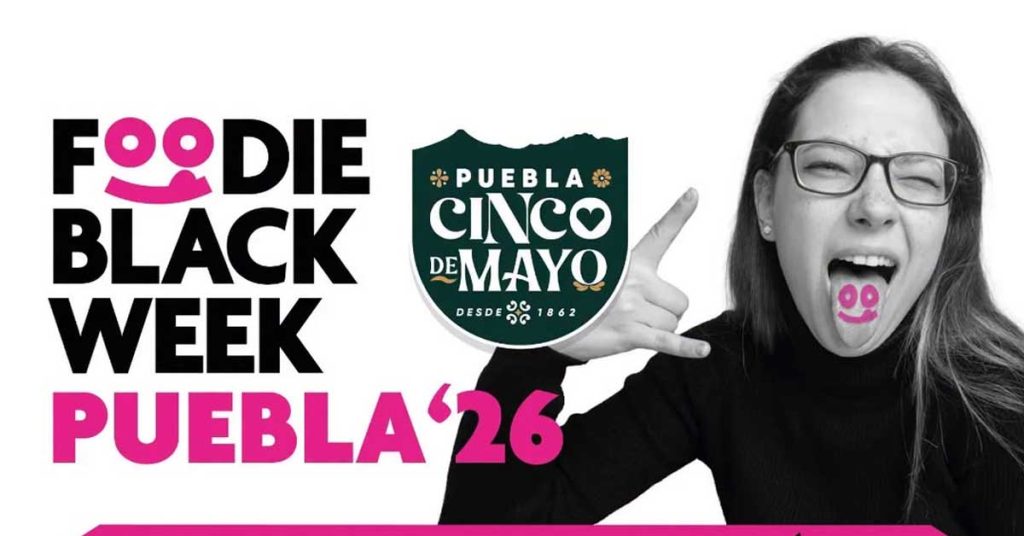 Foodie Black Week 2026 en Puebla: Fechas y Todo lo que Debes Saber | Comensal